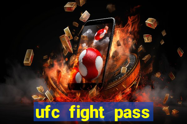 ufc fight pass assistir online